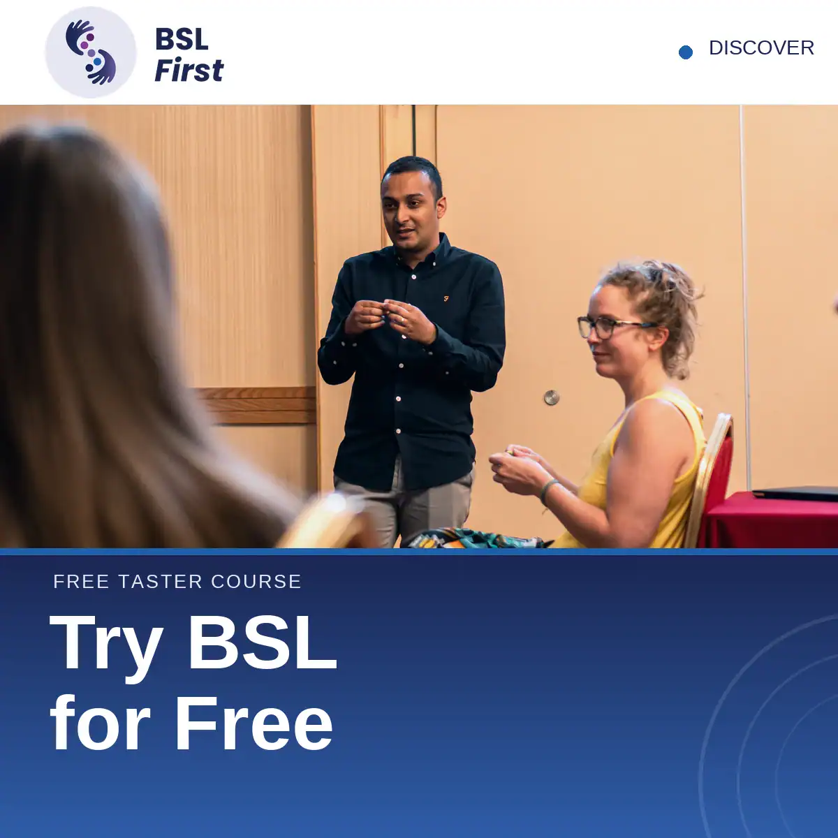 A man signing to a woman in a room, with the text “Free Taster Course: Try BSL for Free” overlaid.