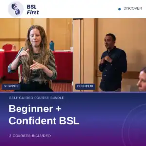 Promotional graphic for a BSL First self-guided course bundle titled “Beginner + Confident BSL,” featuring two people signing in separate panels labelled “Beginner” and “Confident.”
