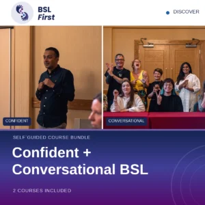 BSL First self-guided course bundle titled “Confident + Conversational BSL,” featuring photos of a man signing and a group of people smiling and signing together.