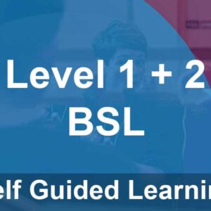 Text on a blue overlay reads: "Level 1 + 2 BSL Self Guided Learning" over a blurred background image of people.