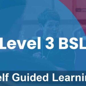 A person signs in the background with the text "Level 3 BSL" and "Self Guided Learning" overlaid in white letters.